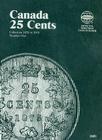 Canada 25 Cents Collection 1870 to 1910 Number One (Official Whitman Coin Folder) Cover Image