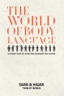 The World Of Body Language By Sara, Hajar Cover Image