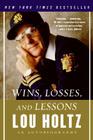 Wins, Losses, and Lessons: An Autobiography By Lou Holtz Cover Image