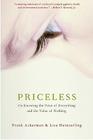Priceless: On Knowing the Price of Everything and the Value of Nothing By Frank Ackerman, Lisa Heinzerling Cover Image