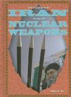 Iran and Nuclear Weapons (Understanding Iran) By Tamra B. Orr Cover Image