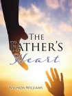 The Father's Heart By Wylinda Williams Cover Image