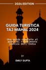 Guida turistica Taj Mahal 2024: Una guida completa al punto di riferimento iconico dell'India Cover Image