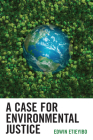 A Case for Environmental Justice By Edwin Etieyibo Cover Image