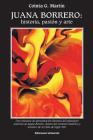 Juana Borrero: Historia, Pasión Y Arte By Cointa G. Martín Cover Image