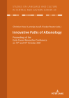 Innovative Paths of Albanology: Proceedings of the Early Career Researcher Conference on 14th and 15th October 2021 By Christian Voß (Other), Christian Voß (Editor), Lumnije Jusufi (Editor) Cover Image