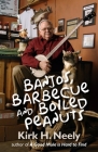 Banjos, Barbecue and Boiled Peanuts By Kirk Neely Cover Image