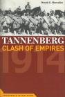 Tannenberg: Clash of Empires, 1914 (Cornerstones of Military History) Cover Image