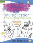 The Taylor Method for Multiplication: A Tear Free Times Table Solution Cover Image