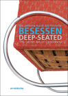 Deep-Seated: The Secret Art of Upholstery By Olaf Thormann (Editor), Thomas Rudi (Editor), Grassi Museum of Applied Arts Leipzig (Editor) Cover Image