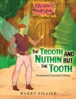 The Trooth and Nuthin but the Tooth: Remastered Extended Edition Cover Image