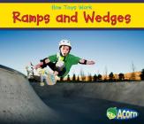Ramps and Wedges (How Toys Work) Cover Image