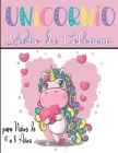 Unicornio Libro de Colorear para Niños de 4 a 8 Años: 50 páginas para colorear con hermosos y cariñosos Unicornios! By Ellie And Jasmine Cover Image