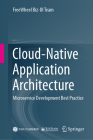 Cloud-Native Application Architecture: Microservice Development Best Practice By Freewheel Biz-Ui Team Cover Image