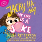 Jacky Ha-Ha: My Life Is a Joke Lib/E Cover Image