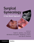Surgical Gynecology: A Case-Based Approach By Todd R. Jenkins (Editor), Lisa Keder (Editor), Abimola Famuyide (Editor) Cover Image