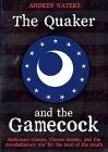 The Quaker and the Gamecock: Nathanael Greene, Thomas Sumter, and the Revolutionary War for the Soul of the South Cover Image