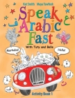 Speak Arabic Fast - Activity Book 1 By Kat Smith, Maya Tawfeek Cover Image