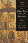 Culture Wars of the Late Renaissance: Skeptics, Libertines, and Opera (Bernard Berenson Lectures on the Italian Renaissance Deliver) Cover Image