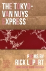 The Tokyo-Van Nuys Express By Rick Lupert Cover Image