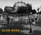 Slow Burn: A Photodocument of Centralia, Pennsylvania (Keystone Books) By Renée Jacobs, Margaret O. Kirk (Introduction by) Cover Image