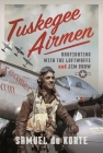 Tuskegee Airmen: Dogfighting with the Luftwaffe and Jim Crow Cover Image