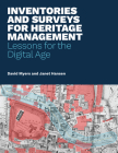 Inventories and Surveys for Heritage Management: Lessons for the Digital Age By David Myers, Janet Hansen, Katie Horak (Contributions by), Annabel Lee Enriquez (Contributions by), Sara Delgadillo (Contributions by) Cover Image
