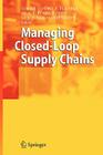 Managing Closed-Loop Supply Chains By Simme D. P. Flapper (Editor), Jo Van Nunen (Editor), Luk N. Van Wassenhove (Editor) Cover Image