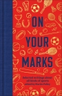 On Your Marks: Selected writings about all kinds of sports By Martin Polley (Editor) Cover Image