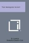 The Iroquois Scout By D. Lange, Harold James Cue Cover Image