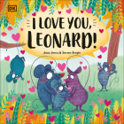 I Love You, Leonard! (Look! It's Leonard!) Cover Image