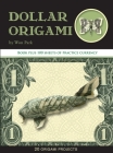 Dollar Origami: 10 Origami Projects Including the Amazing Koi Fish (Origami Books) By Won Park Cover Image