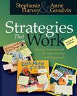Strategies That Work: Teaching Comprehension for Understanding and Engagement By Stephanie Harvey, Anne Goudvis Cover Image