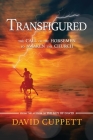 Transfigured: The Call of the Horsemen to Awaken the Church By David Cuppett Cover Image