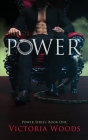 Power: A Mafia Suspense Dark Romance (Power Series #1) By Victoria Woods Cover Image