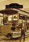 Chicago Trolleys (Images of Rail) By David Sadowski Cover Image