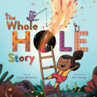 The Whole Hole Story By Vivian McInerny, Ken Lamug (Illustrator) Cover Image