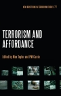 Terrorism and Affordance (New Directions in Terrorism Studies) By Max Taylor (Editor), P. M. Currie (Editor) Cover Image