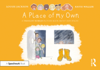 A Place of My Own: A Thought Bubbles Picture Book about Safe Spaces By Louise Jackson, Katie Waller (Illustrator) Cover Image