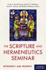 The Scripture and Hermeneutics Seminar, 25th Anniversary: Retrospect and Prospect By Craig Bartholomew (Editor), David J. H. Beldman (Editor), Amber Bowen (Editor) Cover Image