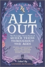 All Out: The No-Longer-Secret Stories of Queer Teens Throughout the Ages By Saundra Mitchell, Malinda Lo, Robin Talley Cover Image