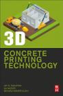 3D Concrete Printing Technology: Construction and Building Applications Cover Image