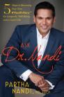 Ask Dr. Nandi: 5 Steps to Becoming Your Own #HealthHero for Longevity, Well-Being, and a Joyful Life By M.D. Nandi, Partha Cover Image