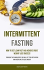 Intermittent Fasting: How To Get Lean Fast And Achieve Great Weight Loss Success (Through This Knowledge You Will Get The Motivation And Dis By Samuel Klein Cover Image