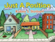 Just A Position By Robey S. Stothart Cover Image