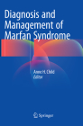 Diagnosis and Management of Marfan Syndrome By Anne H. Child (Editor) Cover Image