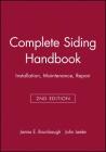 Complete Siding Handbook: Installation Maintenance Repair By James E. Brumbaugh, John Leeke, Brumbaugh Cover Image