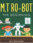 M.T Ro-Bot: The beginning Cover Image