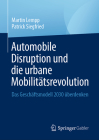 Automobile Disruption Und Die Urbane Mobilitätsrevolution: Das Geschäftsmodell 2030 Überdenken Cover Image