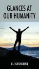 Glances at Our Humanity By Ali Kashanian Cover Image